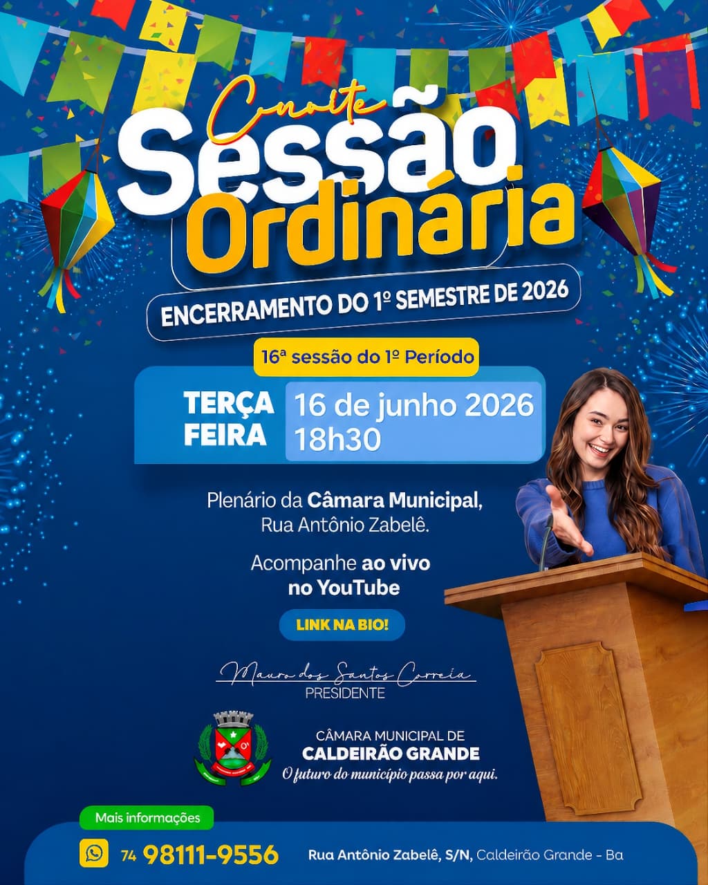 A Câmara Municipal de Caldeirão Grande realizará, nesta terça-feira (16), às 18h30, a 16ª Sessão Ordinária do 1º Período Legislativo de 2026.