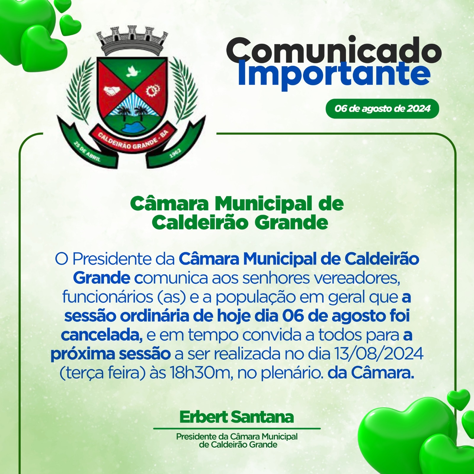 Comunicado: A Sessão ordinária de 06 de agosto, 18h30m Cancelada
